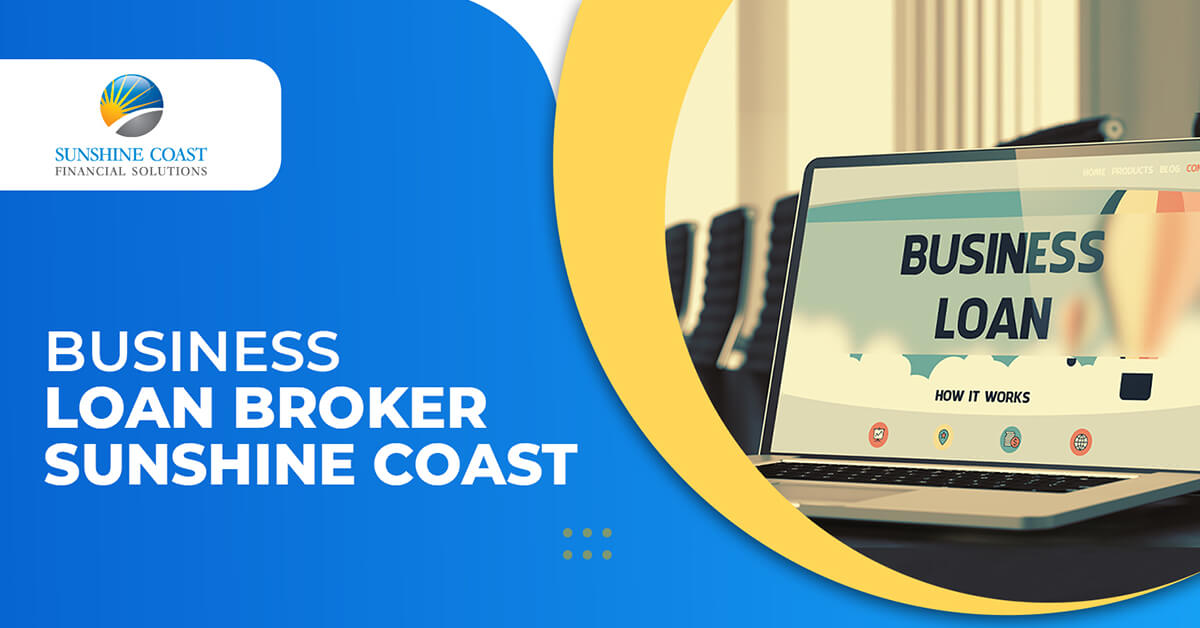 Business Loan Broker Sunshine Coast