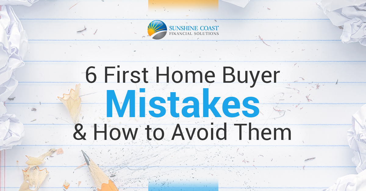 6 First Home Buyer Mistakes and How to Avoid Them - Banner